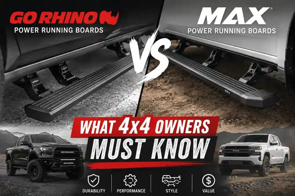 Comparison chart of Go Rhino Power Running Boards and MAX Power Running Boards, highlighting what 4x4 owners must know about durability, performance, style, and value.