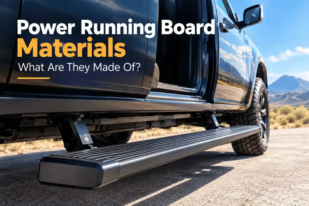 A black pickup truck with an extended power running board. Text on the image reads "Power Running Board Materials - What Are They Made Of?
