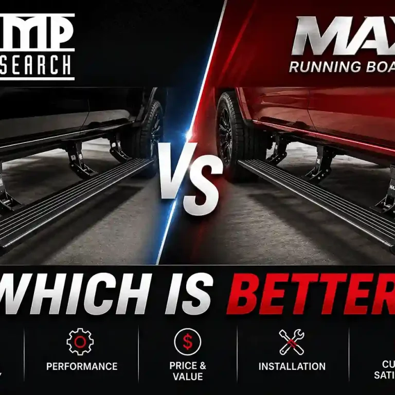 AMP Research vs Max Power Running Boards comparison chart highlighting Quality & Performance, Price & Installation, Customer Satisfaction, Durability, and Value – which is better?
